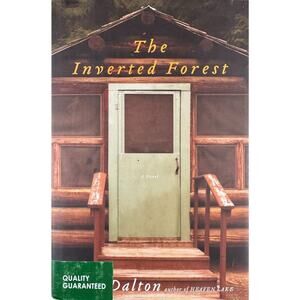 The Inverted Forest by John Dalton (Hardcover)